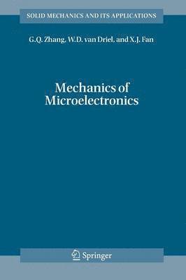 G.Q. Zhang, W.D. van Driel, X.J. Fan, G. Q. Zhang, W. D. Van Driel, X. J. Fan - Mechanics of Microelectronics, Häftad