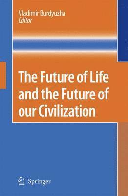 bokomslag Future of Life and the Future of our Civilization
