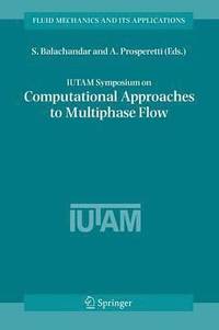 bokomslag IUTAM Symposium on Computational Approaches to Multiphase Flow