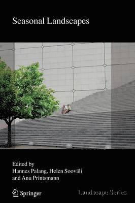 Hannes Palang, Helen Sooväli, Anu Printsmann - Seasonal Landscapes, Häftad