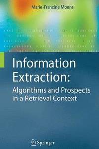 bokomslag Information Extraction: Algorithms and Prospects in a Retrieval Context