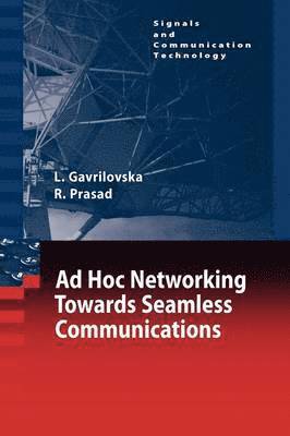 Ad-Hoc Networking Towards Seamless Communications 1