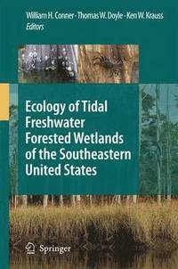 bokomslag Ecology of Tidal Freshwater Forested Wetlands of the Southeastern United States