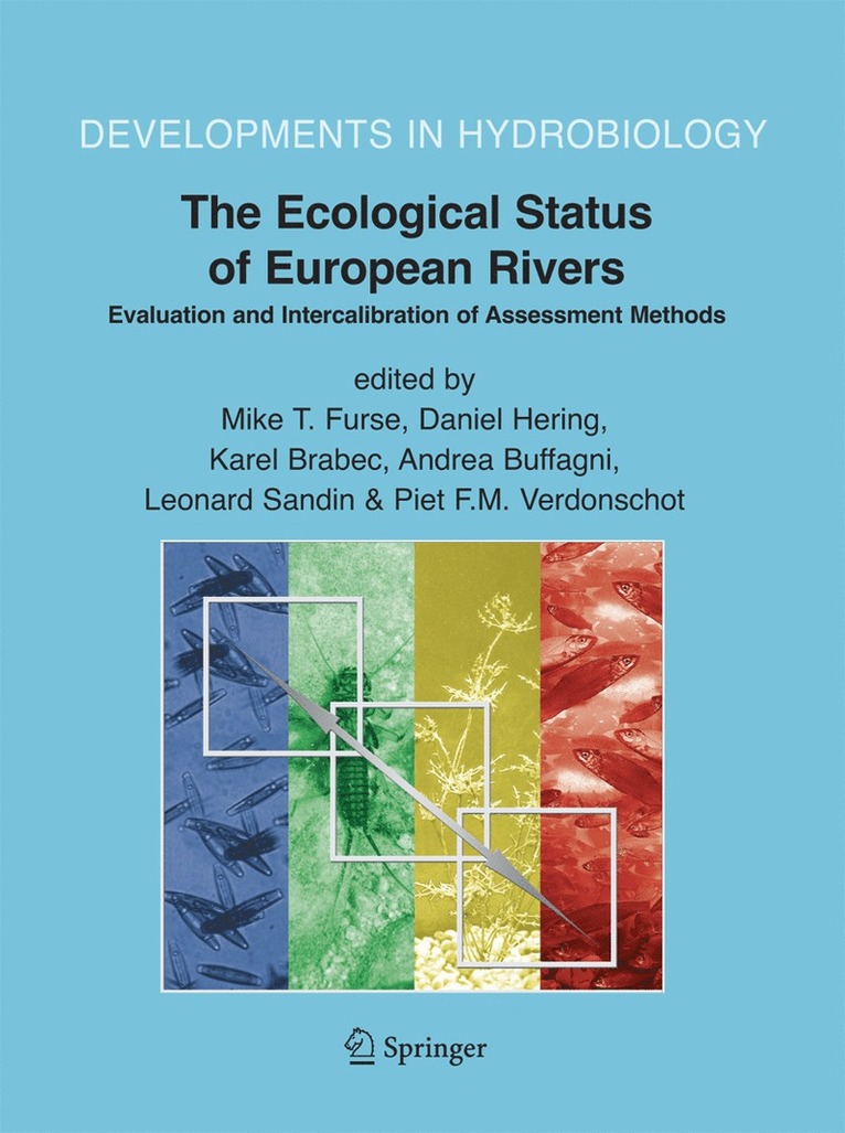 Mike T. Furse, Daniel Hering, Karel Brabec, Andrea Buffagni, Leonard Sandin, Piet F.M. Verdonschot, Piet F. M. Verdonschot - Ecological Status of European Rivers: Evaluation and Intercalibration of Assessment Methods, Häftad