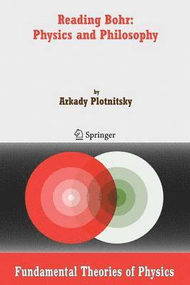 bokomslag Reading Bohr: Physics and Philosophy