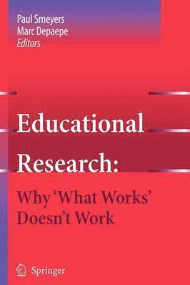 bokomslag Educational Research: Why 'What Works' Doesn't Work