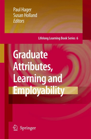 Paul Hager, Susan Holland - Graduate Attributes, Learning and Employability, Häftad