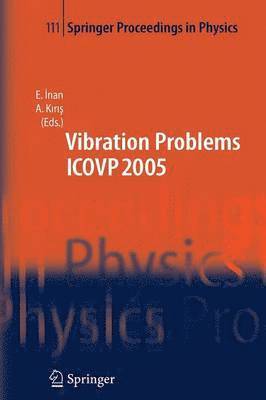 Esin Inan, Ahmet Kiris - Seventh International Conference on Vibration Problems ICOVP 2005, Häftad