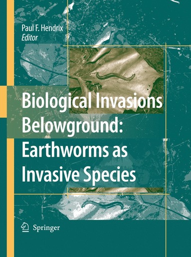 bokomslag Biological Invasions Belowground: Earthworms as Invasive Species