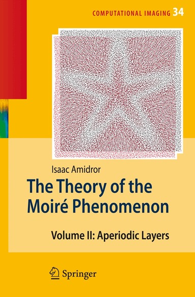 Isaac Amidror - Theory of the Moiré Phenomenon, Häftad