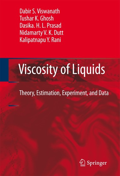 Dabir S. Viswanath, Tushar K. Ghosh, Dasika H.L. Prasad, Nidamarty V.K. Dutt, Kalipatnapu Y. Rani - Viscosity of Liquids, Häftad