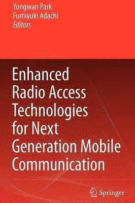 Enhanced Radio Access Technologies for Next Generation Mobile Communication 1