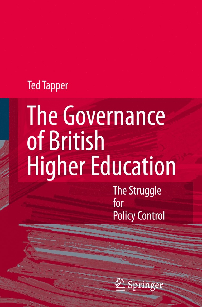 Ted Tapper - Governance of British Higher Education, Häftad