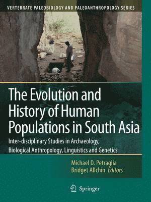 The Evolution and History of Human Populations in South Asia 1