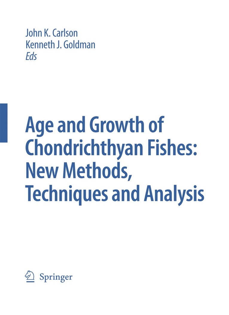 John K. Carlson, Kenneth J. Goldman - Special Issue: Age and Growth of Chondrichthyan Fishes: New Methods, Techniques and Analysis, Häftad