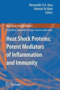 bokomslag Heat Shock Proteins: Potent Mediators of Inflammation and Immunity
