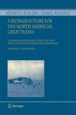 Norman J. Rosenberg - Biomass Future for the North American Great Plains, Häftad