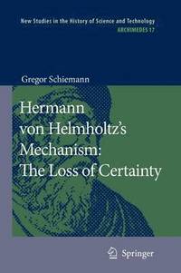 bokomslag Hermann von Helmholtzs Mechanism: The Loss of Certainty