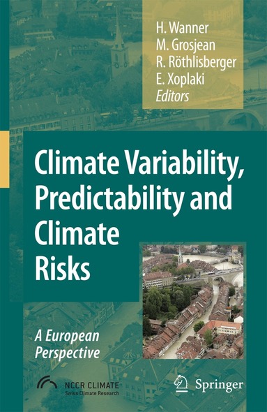 Heinz Wanner, Martin Grosjean, Regine Röthlisberger, Elena Xoplaki - Climate Variability, Predictability and Climate Risks, Häftad
