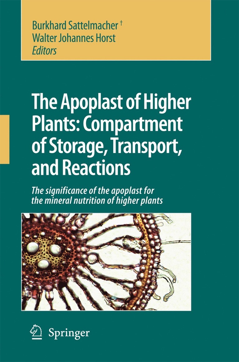 Burkhard Sattelmacher, Walter J. Horst - Apoplast of Higher Plants: Compartment of Storage, Transport and Reactions, Häftad