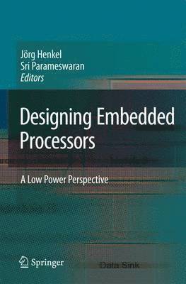 Designing Embedded Processors