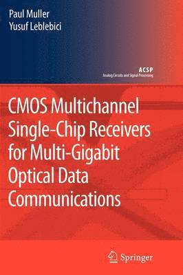 CMOS Multichannel Single-Chip Receivers for Multi-Gigabit Optical Data Communications 1