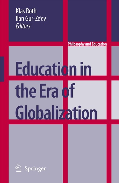 Klas Roth, Ilan Gur-Ze'ev - Education in the Era of Globalization, Häftad