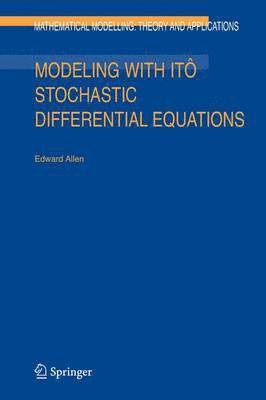 Modeling with Ito Stochastic Differential Equations 1