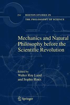 Mechanics and Natural Philosophy before the Scientific Revolution