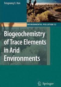 bokomslag Biogeochemistry of Trace Elements in Arid Environments