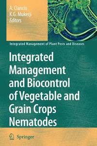 bokomslag Integrated Management and Biocontrol of Vegetable and Grain Crops Nematodes