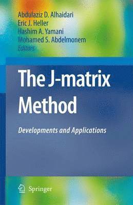 Abdulaziz D. Alhaidari, Eric J. Heller, Hashim A. Yamani, Mohamed S. Abdelmonem - J-Matrix Method, Häftad