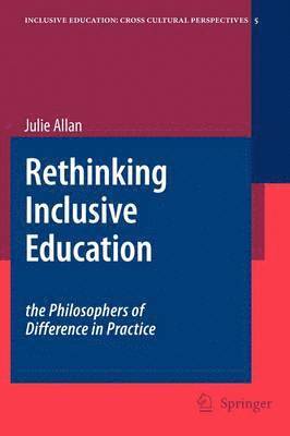 bokomslag Rethinking Inclusive Education: The Philosophers of Difference in Practice