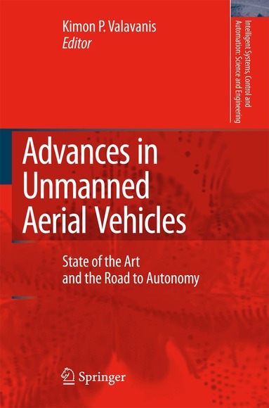 Kimon P. Valavanis - Advances in Unmanned Aerial Vehicles, Häftad