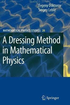 bokomslag A Dressing Method in Mathematical Physics