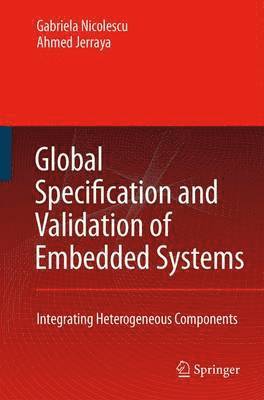 Global Specification and Validation of Embedded Systems 1