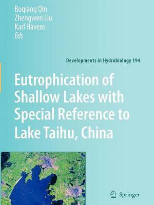 B. Qin, Z. Liu, K. Havens - Eutrophication of Shallow Lakes with Special Reference to Lake Taihu, China, Häftad