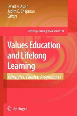 David N. Aspin, Judith D. Chapman - Values Education and Lifelong Learning, Häftad