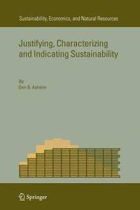 bokomslag Justifying, Characterizing and Indicating Sustainability