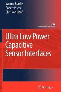 bokomslag Ultra Low Power Capacitive Sensor Interfaces