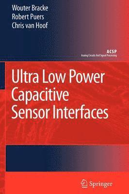 bokomslag Ultra Low Power Capacitive Sensor Interfaces