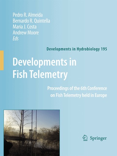 Pedro R. Almeida, Bernardo R. Quintella, Maria J. Costa, Andrew Moore - Developments in Fish Telemetry, Häftad