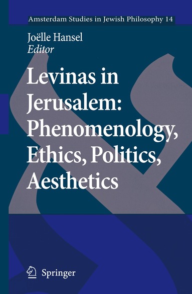 Joelle Hansel - Levinas in Jerusalem: Phenomenology, Ethics, Politics, Aesthetics, Häftad