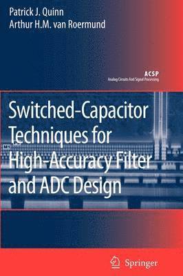 Switched-Capacitor Techniques for High-Accuracy Filter and ADC Design 1