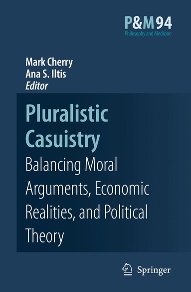Mark J. Cherry, Ana Smith Iltis - Pluralistic Casuistry, Häftad