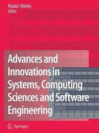 bokomslag Advances and Innovations in Systems, Computing Sciences and Software Engineering