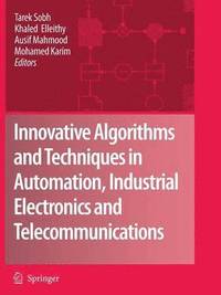 bokomslag Innovative Algorithms and Techniques in Automation, Industrial Electronics and Telecommunications