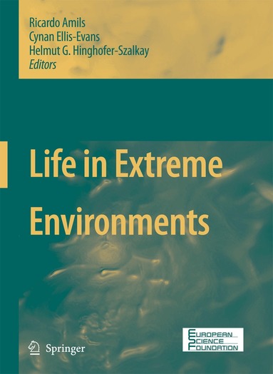 Ricardo Amils Pibernat, Cynan Ellis-Evans, Helmut G. Hinghofer-Szalkay - Life in Extreme Environments, Häftad