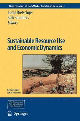 Sustainable Resource Use and Economic Dynamics 1