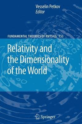 Vesselin Petkov - Relativity and the Dimensionality of the World, Häftad